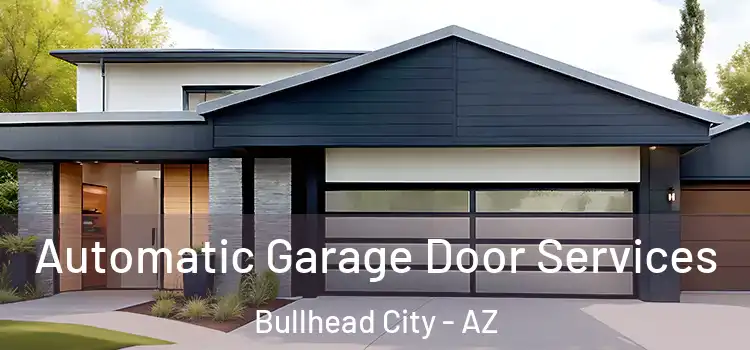  Automatic Garage Door Services Bullhead City - AZ