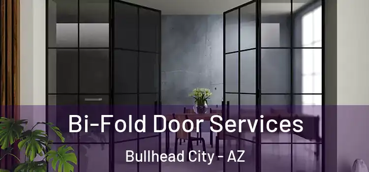  Bi-Fold Door Services Bullhead City - AZ