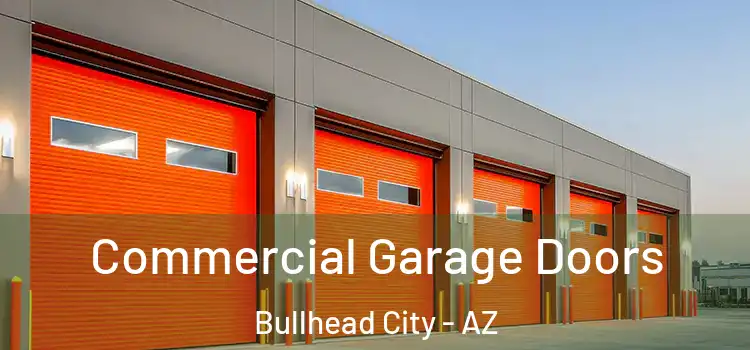  Commercial Garage Doors Bullhead City - AZ
