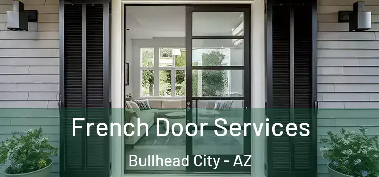 French Door Services Bullhead City - AZ