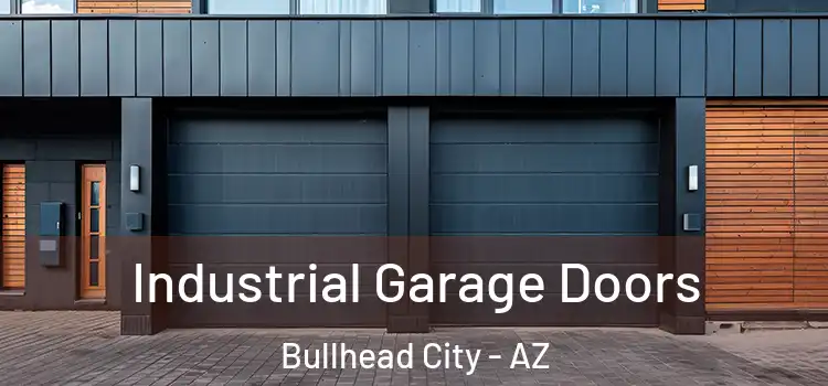  Industrial Garage Doors Bullhead City - AZ