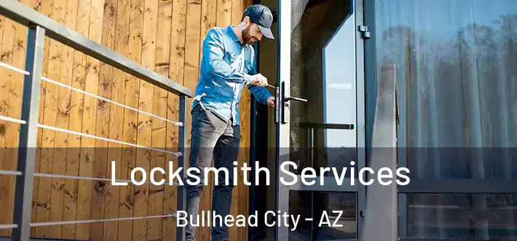 Locksmith Services Bullhead City - AZ