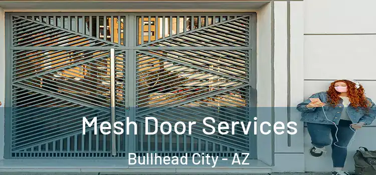 Mesh Door Services Bullhead City - AZ