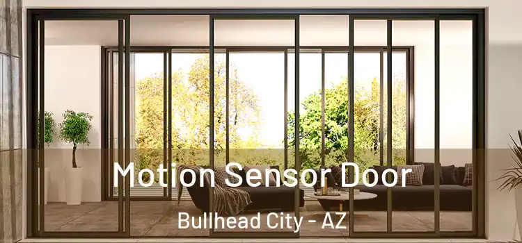 Motion Sensor Door Bullhead City - AZ