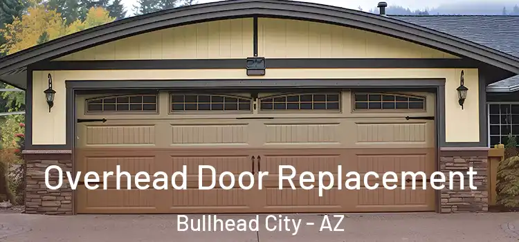  Overhead Door Replacement Bullhead City - AZ