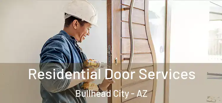 Residential Door Services Bullhead City - AZ