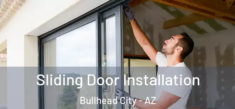 Sliding Door Installation Bullhead City - AZ